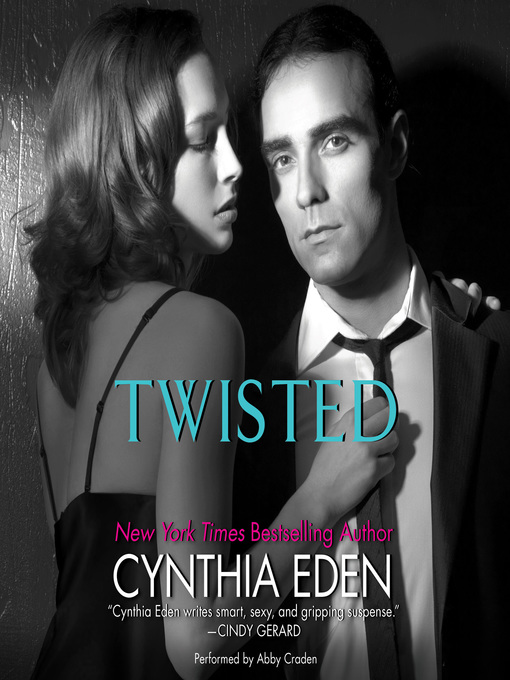 Title details for Twisted by Cynthia Eden - Wait list